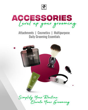 Accessories: Level up your grooming Attachments, cosmetics, multipurpose, and daily grooming essentials. Simplify your routine and elevate your grooming.Click here to explore Blades and Accessories category
