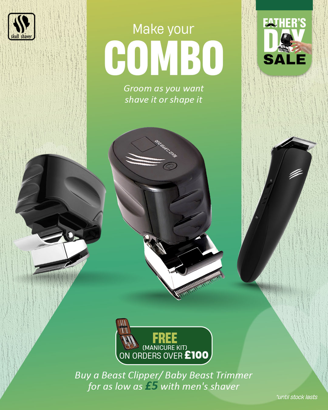 Skull Shaver Father's Day Sale banner showcasing Beast Clipper and Baby Beast Trimmer. Includes text 'Make Your Combo - Groom as you want, shave it or shape it' with free gifts and discounts. Offer: Buy Beast Clipper/Baby Beast Trimmer for £5 with a men's shaver with ‘*until stock lasts’. Skull Shaver logo on top left.
